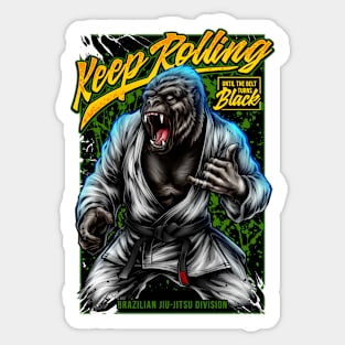 Keep Rolling Until The Belt Turns Black Sticker